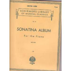 Sonatina Album, a Collection of Favorite Sonatinas, Rondos and Pieces 