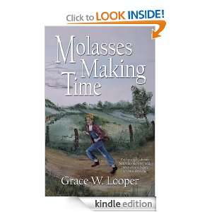 Molasses Making Time Grace W. Looper  Kindle Store