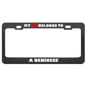 My Heart Belongs To A Beninese Country Flag Nationality Metal License 