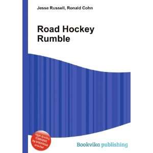 Road Hockey Rumble Ronald Cohn Jesse Russell  Books