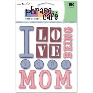   Cafe Title Epoxy Stickers i Love Being Your Mom Arts, Crafts & Sewing