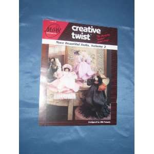    Creative Twist More Beuatiful Dolls (Volume 2) Bill Palasty Books