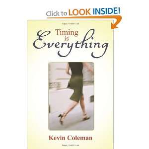  Timing Is Everything (9780557725595) Kevin Coleman Books