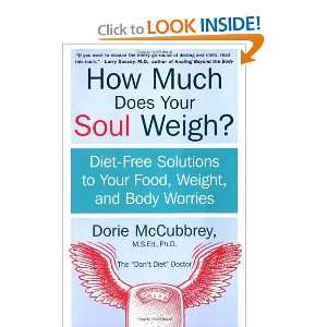  How Much Does Your Soul Weigh? Diet Free Solutions to 