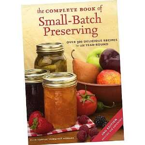    The Complete Book of Small Batch Preserving 