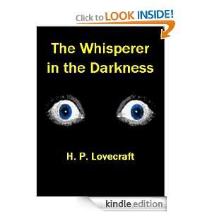 The Whisperer in the Darkness H. P. Lovecraft  Kindle 