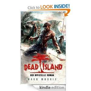 Dead Island Der offizielle Roman zum Game (German Edition) Mark 