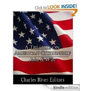  A Treatise on American Citizenship eBook John S. Wise 