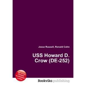  USS Howard D. Crow (DE 252) Ronald Cohn Jesse Russell 