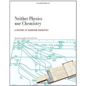  Neither Physics nor Chemistry A History of Quantum 