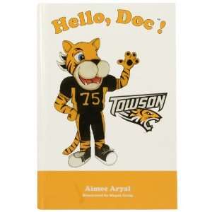   Towson Tigers Hello, Doc Childrens Hardcover Book