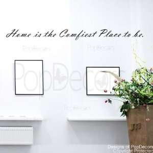   Design. Home is the Confiest Place to be. words decals