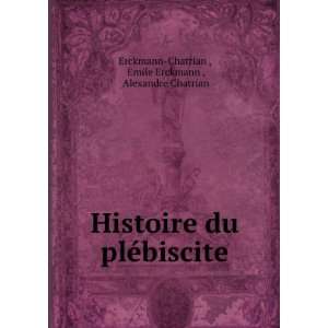   biscite Emile Erckmann , Alexandre Chatrian Erckmann Chatrian  Books