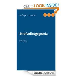 Strafvollzugsgesetz StVollzG (German Edition) Melanie Liebnitzky 