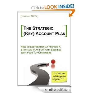 The strategic (Key) Account Plan How to systematically prepare a 