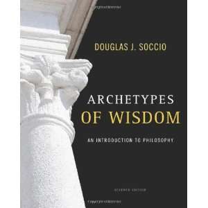  Archetypes of Wisdom An Introduction to Philosophy 