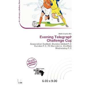  Evening Telegraph Challenge Cup (9786200612960) Jerold 