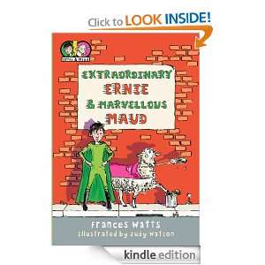 Extraordinary Ernie & Marvellous Maud Frances Watts  