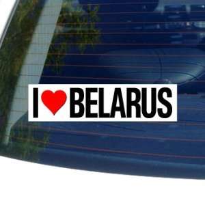  I Love Heart BELARUS   Window Bumper Sticker Automotive