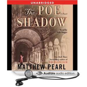   Poe Shadow (Audible Audio Edition) Matthew Pearl, Erik Singer Books