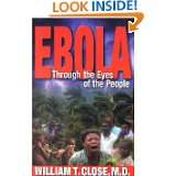 Ebola Through the Eyes of the People by William T. Close (Dec 1, 2001 