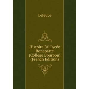  Histoire Du LycÃ©e Bonaparte (College Bourbon) (French 