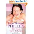 Küss mich, wenn du kannst Roman von Susan Elizabeth Phillips und Eva 