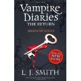 The Vampire Diaries. The Return 06. Shadow Soulsvon L. J. Smith