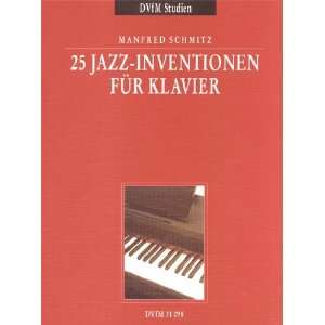 Manfred Schmitz 25 Jazz Inventionen für Klavier mit  