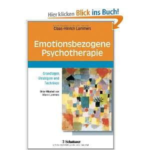 Emotionsbezogene Psychotherapie: Grundlagen, Strategien und Techniken 