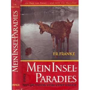 Mein Inselparadies  Friedrich R. Franke Bücher