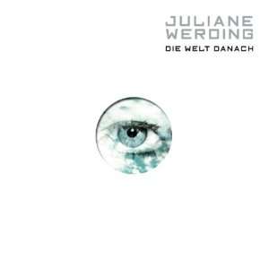 Die Welt Danach Juliane Werding  Musik