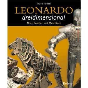 Leonardo dreidimensional 2 Neue Roboter und Maschinen  