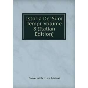   Tempi, Volume 8 (Italian Edition) Giovanni Battista Adriani Books