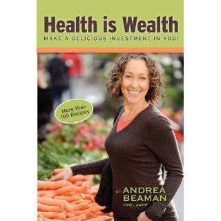   Make a Delicious Investment in You! by Andrea Beaman (Jan 11, 2011