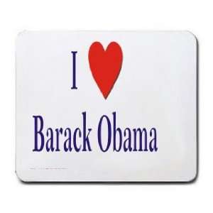  I love/Heart Barack Obama Mousepad: Office Products