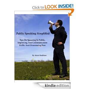   Tips On Speaking In Public, Improving Your Communication Skills, And