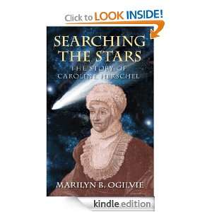 Searching the Stars The Story of Caroline Herschel Marilyn B Ogilvie 