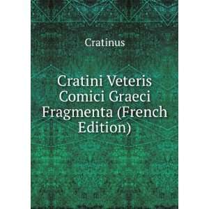   Veteris Comici Graeci Fragmenta (French Edition) Cratinus Books