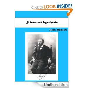 Science and hypothesis by Henri Poincaré (Annotated): Henri Poincaré 