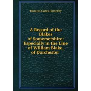   Line of William Blake, of Dorchester . Horatio Gates Somerby Books