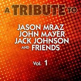  A Tribute To Jason Mraz, John Mayer, Jack Johnson And 