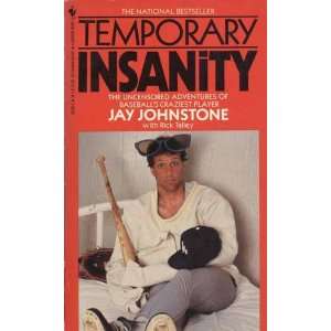  Jay Johnstone Autographed TEMPORARY INSANITY Paperback 
