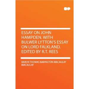  Essay on John Hampden. With Bulwer Lyttons Essay on Lord 