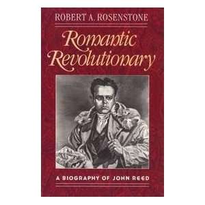   Revolutionary   A Biography Of John Reed Robert A. Rosenstone Books
