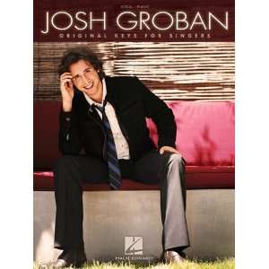 Josh Groban   Original Keys for Singers   Vocal/Piano Songbook