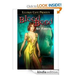 Blood Bond (Blood Lines, Book Three) Kit Tunstall  Kindle 
