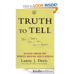 Truth to Tell Lanny J. Davis  Kindle Store