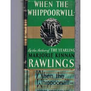  When the Whippoorwill  Marjorie Kinnan Rawlings Books