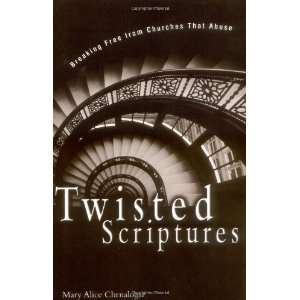    Twisted Scriptures [Paperback] Mary Alice Chrnalogar Books